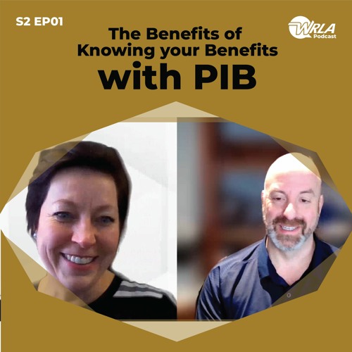 WRLA Podcast Season 2 Episode 1 The Benefits of Knowing Your Benefits with PIB